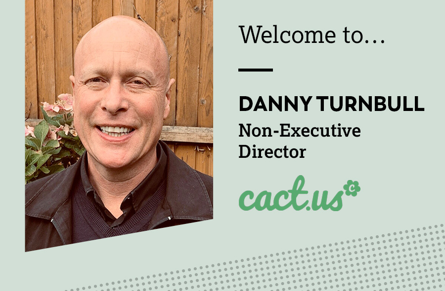 Welcome to Danny Turnbull, our new Non-Executive Director.